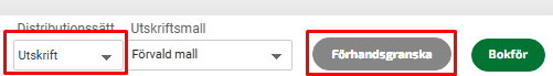 Distributionssätt Utskrift och knappen Förhandsgranska i Fortnox